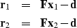 \begin{eqnarray}
\bold r_1 &=& \bold F\bold x_1 - \bold d
\\ \bold r_2 &=& \bold F\bold x_2 - \bold d \end{eqnarray}