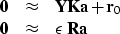 \begin{displaymath}
\begin{array}
{lll}
\bold 0 &\approx& \bold Y \bold K \bold ...
 ...d r_0
\\ \bold 0 &\approx& \epsilon\ \bold R \bold a\end{array}\end{displaymath}