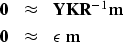 \begin{eqnarray}
\bold 0 &\approx & \bold Y \bold K \bold R^{-1}\bold m \\ \bold 0 &\approx & \epsilon \ \bold m\end{eqnarray}