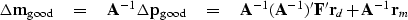 \begin{displaymath}
\Delta \bold m_{\rm good} \quad =\quad\bold A^{-1}
\Delta \b...
 ...1} (\bold A^{-1})'
 \bold F' \bold r_d + \bold A^{-1} \bold r_m\end{displaymath}