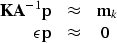 \begin{displaymath}
\begin{array}
{rrr}
\bold K \bold A^{-1} \bold p & \approx & \bold m_k \\ \epsilon \bold p & \approx & 0 \ \ \end{array}\end{displaymath}