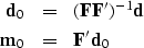 \begin{eqnarray}
\bold d_0 &=& (\bold F \bold F')^{-1} \bold d
\\ \bold m_0 &=& \bold F' \bold d_0\end{eqnarray}