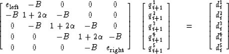 \begin{displaymath}
\left[
\matrix {
\matrix { e_{\rm left} \cr - B\cr 0 \cr 0 \...
 ...rix {
d_t^1 \cr d_t^2 \cr d_t^3 \cr d_t^4 \cr d_t^5 }
}
\right]\end{displaymath}