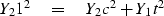 \begin{displaymath}
Y_2 1^2 \eq Y_2 c^2 + Y_1 t^2\end{displaymath}