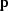 ${\bf p}$