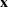 ${\bf x}$