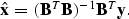 \begin{displaymath}
{\bf {\hat x}} = ({\bf B}^T {\bf B})^{-1} {\bf B}^T {\bf y}.\end{displaymath}