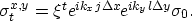 \begin{displaymath}
\sigma_t^{x,y} = \xi^t e^{i k_x j \Delta x} e^{i k_y l \Delta y} \sigma_0.\end{displaymath}