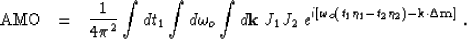 \begin{eqnarray}
\rm AMO& =&\frac{1}{4\pi^2} \int dt_1 \int d\omega_o \int d{{\b...
 ...2 \right)-{{\bf k}}\cdot{{\bf \Delta m}} \right]}\;. \nonumber \ \end{eqnarray}