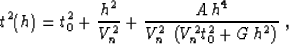 \begin{displaymath}
t^2(h) = t_0^2 + {h^2 \over V_n^2} + {{A\,h^4} \over 
{V_n^2\,\left(V_n^2 t_0^2 + G\,h^2\right)}}\;,\end{displaymath}