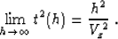 \begin{displaymath}
\lim_{h \rightarrow \infty} t^2(h) = {h^2 \over V_z^2}\;.\end{displaymath}