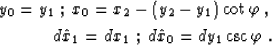 \begin{eqnarray}
y_0=y_1\;;\;x_0=x_2-\left(y_2-y_1\right) \cot{\varphi}\;,
\ d\hat{x}_1=dx_1\;;\;d\hat{x}_0=dy_1 \csc{\varphi}\;.\end{eqnarray}