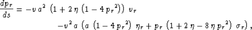 \begin{eqnarray}
\frac{d p_{\tau}}{d s} = -v\,a^2\,\left( 1 + 2\,\eta \,\left( 1...
 ...\,\eta \,{{{p_{\tau }}}^2} \right) \,{{\sigma }_{\tau }}
 \right),\end{eqnarray}