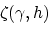 \begin{displaymath}
\zeta(\gamma,h) = z_0 + h \tan \gamma ,
\end{displaymath}