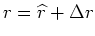 $ s = \widehat s + \Delta s$