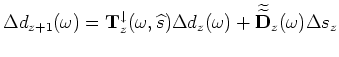 $\displaystyle \Delta u_{z+1}(\omega) = {\bf T}_z^{\downarrow}(\omega,\widehat s...
... s_z. %\Delta {\bf T}_z^{\downarrow}(\omega,\widehat s) {\widehat u}_z(\omega)
$