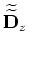 $ \widetilde {\widetilde{\bf U}}_z$