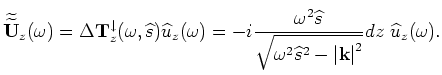 $\displaystyle \Delta r_{z} = {\bf S} \left ({\widehat {\bf U}}_z(\omega) \Delta d_z^*(\omega) + {\widehat {\bf D}}_z'(\omega) \Delta u_z(\omega) \right ).$