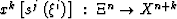 $x^k \left[s^j \left(\xi^i \right)\right]\; : \; \Xi^n \rightarrow X^{n+k}$