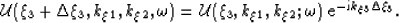 \begin{displaymath}
\mathcal{U}(\xi_3+\Delta \xi_3,k_\xi_1,k_\xi_2,\omega) = \ma...
...xi_1,k_\xi_2;\omega) \; {\rm e}^{-{\rm i} k_\xi_3\Delta \xi_3}.\end{displaymath}