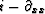 $i - \partial_{xx}$
