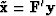 $\tilde \bold x = \bold F'\bold y$