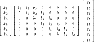 \begin{displaymath}
\left[ 
\begin{array}
{c}
\hat x_1 \\  
\hat x_2 \\  
\hat x...
 ...y_4 \\  
 y_5 \\  
 y_6 \\  
 y_7 \\  
 y_8 \end{array} \right]\end{displaymath}