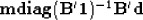 \begin{displaymath}
\bold m \eq {\bf diag}( \bold B' \bold 1)^{-1} \bold B' \bold d\end{displaymath}