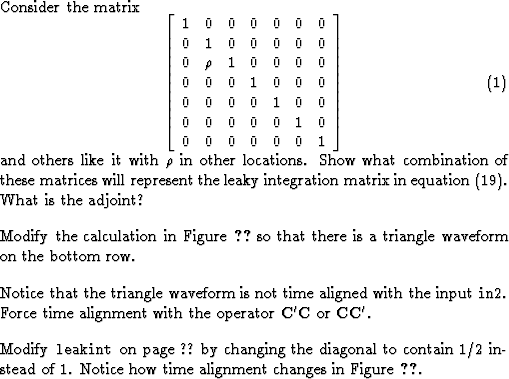 \begin{exer}
% latex2html id marker 429
\item
Consider the matrix
\begin{equatio...
 ....
Notice how time alignment changes in Figure~\ref{ajt/fig:causint90}.\end{exer}