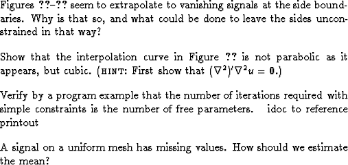 \begin{exer}
% latex2html id marker 164
\item
 Figures~\ref{iin/fig:mlines90}--\...
 ...n a uniform mesh has missing values.
 How should we estimate the mean?\end{exer}