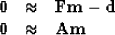 \begin{displaymath}
\begin{array}
{lll}
 \bold 0 &\approx & \bold F \bold m - \bold d \\  \bold 0 &\approx & \bold A \bold m
 \end{array}\end{displaymath}