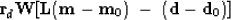 \begin{displaymath}
\bold r_d \eq \bold W
[ \bold L
 ( \bold m-\bold m_0)
\ -\ 
 ( \bold d-\bold d_0)
]\end{displaymath}