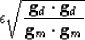 \begin{displaymath}
\epsilon \eq \sqrt{
\bold g_d \cdot \bold g_d
\over
\bold g_m \cdot \bold g_m 
}\end{displaymath}