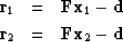 \begin{eqnarray}
\bold r_1 &=& \bold F\bold x_1 - \bold d
\\ \bold r_2 &=& \bold F\bold x_2 - \bold d \end{eqnarray}