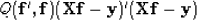 \begin{displaymath}
Q(\bold f', \bold f) \eq
(\bold X\bold f - \bold y)'
(\bold X\bold f - \bold y)\end{displaymath}