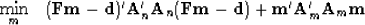 \begin{displaymath}
\min_m \quad
(\bold F \bold m - \bold d)'
\bold A'_n \bold A...
 ... F \bold m - \bold d)
 +
 \bold m' \bold A'_m \bold A_m \bold m\end{displaymath}