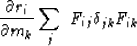 \begin{displaymath}
{\partial r_i\over\partial m_k}
\eq \sum_j \ F_{ij} \delta_{jk} \eq F_{ik}\end{displaymath}