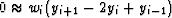 $0\approx w_i (y_{i+1} -2y_i + y_{i-1})$