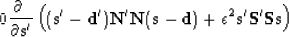 \begin{displaymath}
0 \eq
{\partial \ \over \partial \bold s'}
\left(
 (\bold s'...
 ...\bold d )
+ \epsilon^2 \bold s' \bold S'\bold S \bold s
\right)\end{displaymath}