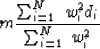\begin{displaymath}
m \eq
{\sum_{i=1}^N \ w_i^2 d_i \over
 \sum_{i=1}^N \ w_i^2
 }\end{displaymath}