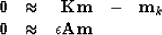 \begin{displaymath}
\begin{array}
{rrrrr}
\bold 0 & \approx & \bold K \bold m & ...
 ... \\ \bold 0 & \approx & \epsilon \bold A \bold m & &\end{array}\end{displaymath}