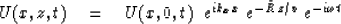 \begin{displaymath}
U(x,z,t) \eq U(x,0,t) \ \ e^{ i k_x x}\ 
e^{ - \bar R \,z/v } \ e^{ - i \omega t }\end{displaymath}