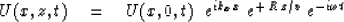 \begin{displaymath}
U(x,z,t) \eq U(x,0,t) \ \ e^{ i k_x x}\ 
e^{ +\,R\,z/v } \ e^{ - i \omega t }\end{displaymath}