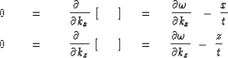 \begin{eqnarray}
0 \ \ \ \ &=&\ \ \ \ { \partial \ \ \over \partial k_x } \ [\ \...
 ...\ \eq \ { \partial \omega \ \over \partial k_z } \ -\ {z \over t }\end{eqnarray}