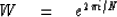 \begin{displaymath}
W \eq e^{2\pi i/N}\end{displaymath}