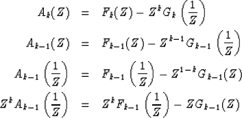 \begin{eqnarray}
A_k(Z) &=& F_k(Z) - Z^k G_k \left( {1 \over Z} \right)\quad\\ A...
 ...ght)&=& Z^k F_{k-1}\left( {1 \over Z} \right)- Z G_{k-1} (Z) \quad\end{eqnarray}