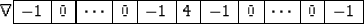 \begin{displaymath}
\mathcal r
\eq
\begin{array}
{\vert r\vert r\vert r\vert r\v...
 ...line
-1&0&\cdots&0&-1&4&-1&0& \cdots&0&-1
\\  \hline\end{array}\end{displaymath}