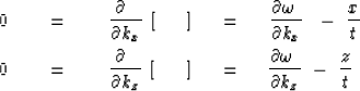 \begin{eqnarray}
0 \ \ \ \ &=&\ \ \ \ { \partial \ \ \over \partial k_x } \ [\ \...
...\ \eq \ { \partial \omega \ \over \partial k_z } \ -\ {z \over t }\end{eqnarray}