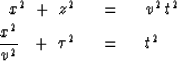 \begin{eqnarray}
x^2 \ +\ z^2 \ \ &=&\ \ v^2 \, t^2
\\ { x^2 \over v^2 } \ \ +\ \tau^2 \ \ &=&\ \ t^2\end{eqnarray}