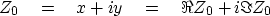 \begin{displaymath}
Z_0 \eq x + i y \eq \Re Z_0 + i \Im Z_0\end{displaymath}